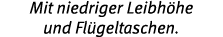 Mit niedriger Leibh he und Fl geltaschen 